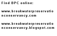 Text Box: Find BPC online:www.breakwaterpreservationconservancy.comwww.breakwaterpreservationconservancy.blogspot.com