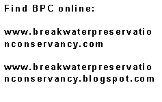 Text Box: Find BPC online:www.breakwaterpreservationconservancy.comwww.breakwaterpreservationconservancy.blogspot.com